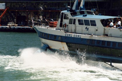 The hydrofoil Curl Curl is named after Sydney beach.  Hydrofoils stopped operating in March 1991.