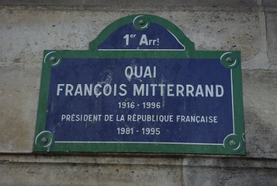 Thursday 8 July, 2010 &nbsp;  We're on the Quai Francois Mitterand on the right bank of the Seine. Mitterand  was first elected during the 1981 presidential election.  He became the first socialist President of the Fifth Republic, and the first left-wing head of state since 1954. He is to date the only member of the Socialist Party to be elected President of France. : 2010-07-08 Paris1